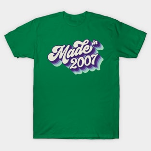 Made in 2007 T-Shirt